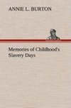 Memories of Childhood's Slavery Days