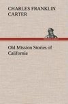 Old Mission Stories of California