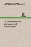 On the Economy of Machinery and Manufactures