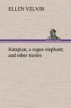 Rataplan, a rogue elephant and other stories