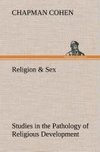 Religion & Sex Studies in the Pathology of Religious Development