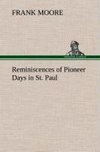 Reminiscences of Pioneer Days in St. Paul