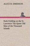 Ruth Fielding on the St. Lawrence The Queer Old Man of the Thousand Islands