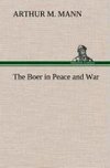 The Boer in Peace and War