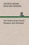 The Drama of the Forests Romance and Adventure