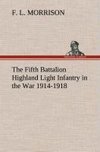 The Fifth Battalion Highland Light Infantry in the War 1914-1918