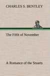 The Fifth of November A Romance of the Stuarts