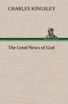 The Good News of God