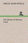 The Heiress of Wyvern Court