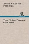 Three Elephant Power and Other Stories