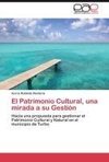 El Patrimonio Cultural, una mirada a su Gestión