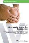 Mikrofrakturierung des Kniegelenks