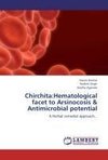 Chirchita:Hematological facet to Arsinocosis & Antimicrobial potential