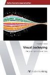 Visual Jockeying