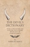 The Devil's Dictionary - With a Preface by the Author and a Short Biography of Ambrose Bierce