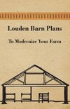 Louden Barn Plans - To Modernize Your Farm