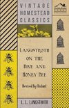 Langstroth on the Hive and Honey Bee - Revised by Dadant