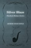 Silver Blaze (Sherlock Holmes Series)