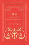 Magic - A Fantastic Comedy in a Prelude and Three Acts