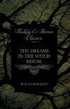 The Dreams in the Witch House (Fantasy and Horror Classics)