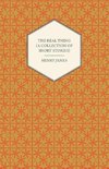 The Real Thing (a Collection of Short Stories)