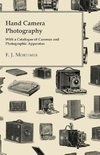 Hand Camera Photography - With a Catalogue of Cameras and Photographic Apparatus