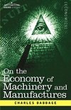 On the Economy of Machinery and Manufactures