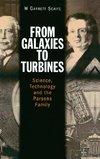 Scaife, W: From Galaxies to Turbines