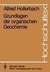 Grundlagen der organischen Geochemie