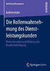 Die Rollenwahrnehmung des Dienstleistungskunden