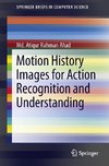 Motion History Images for Action Recognition and Understanding