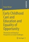 Early Childhood Care and Education and Equality of Opportunity