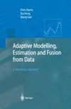 Adaptive Modelling, Estimation and Fusion from Data