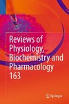 Reviews of Physiology, Biochemistry and Pharmacology, Vol. 163