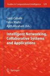 Intelligent Networking, Collaborative Systems and Applications