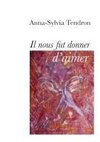 Il nous fut donné d'aimer