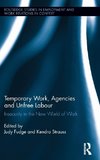 Temporary Work, Agencies and Unfree Labour