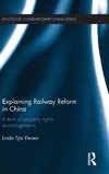 Explaining Railway Reform in China