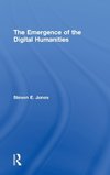 The Emergence of the Digital Humanities