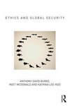 Burke, A: Ethics and Global Security