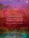 The Routledge Encyclopedia of American Poetry