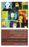 Child Custody and Visitation Disputes in Sweden and the United States