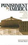 Welch, M: Punishment in America