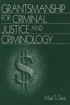 Davis, M: Grantsmanship for Criminal Justice and Criminology