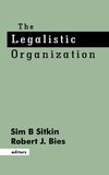 The Legalistic Organization