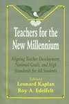 Kaplan, L: Teachers for the New Millennium