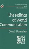 Hamelink, C: Politics of World Communication