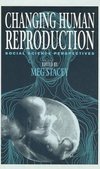 Stacey, M: Changing Human Reproduction