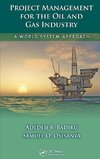 Project Management for the Oil and Gas Industry