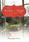 Hasten, O King!